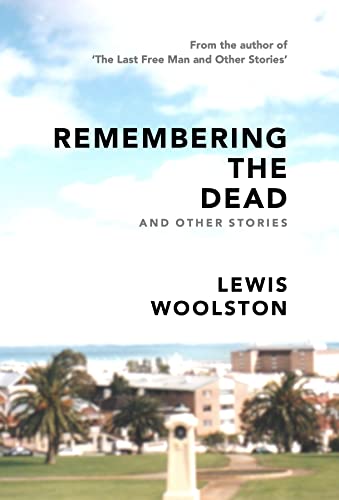 Remembering the Dead and Other Stories