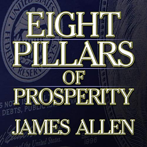 Eight Pillars of Prosperity by James Allen Goodreads