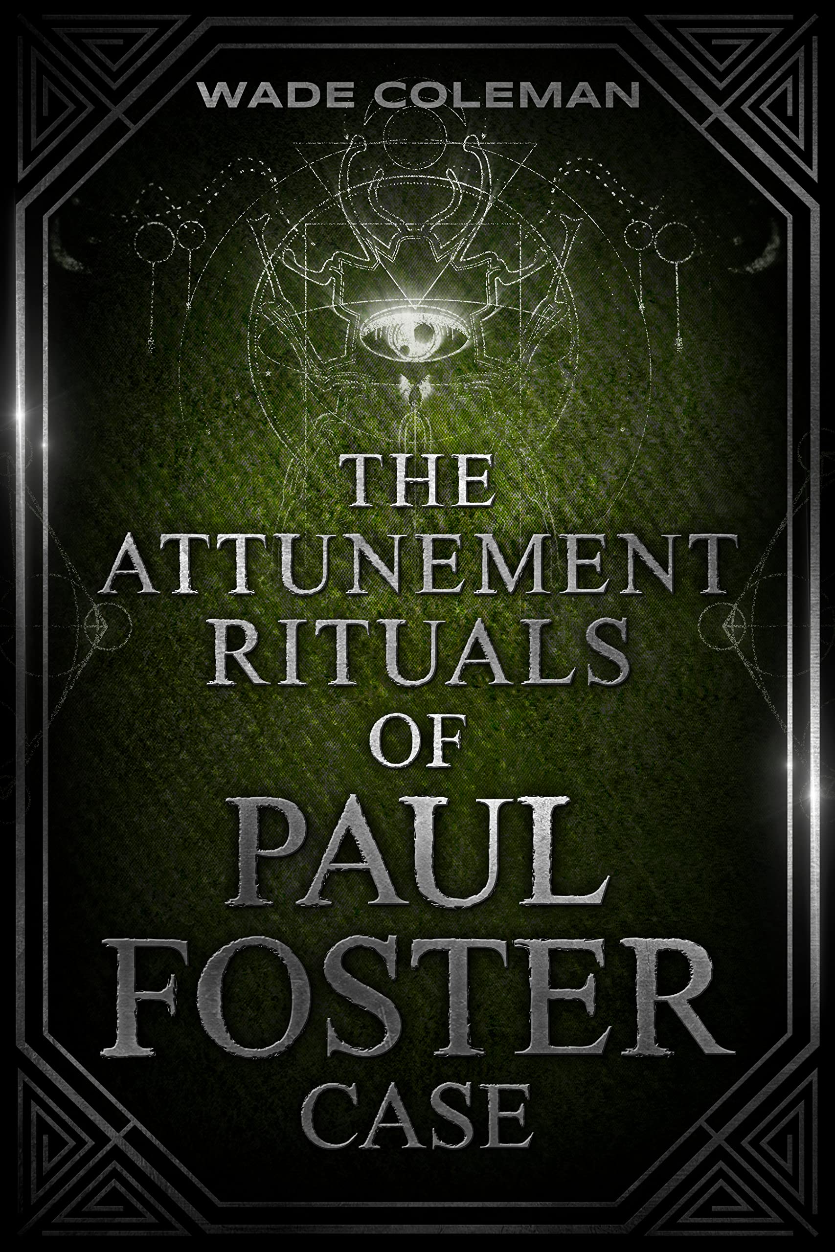 The Attunement Rituals of Paul Foster Case Ceremonial Magic by Paul