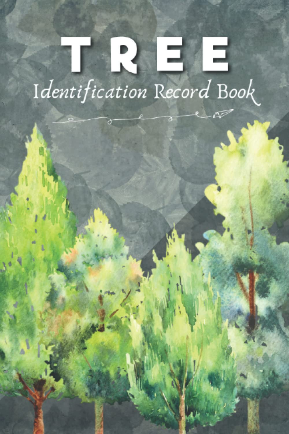 Tree Identification Record Book A Companion Field Guide For