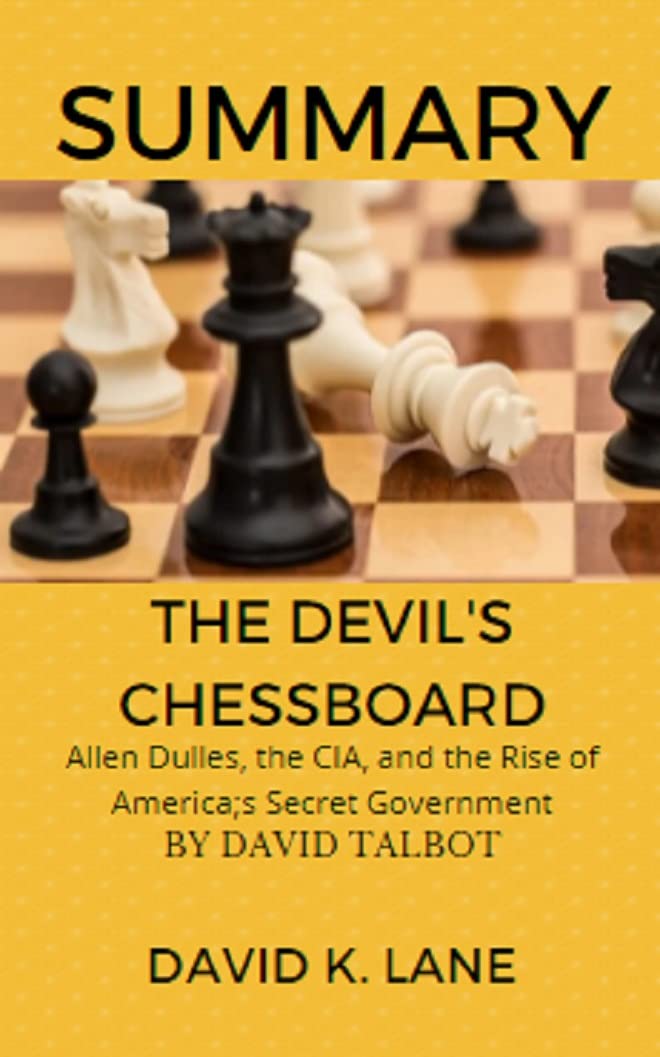 Summary of The Devil's Chessboard Allen Dulles, the CIA and the Rise