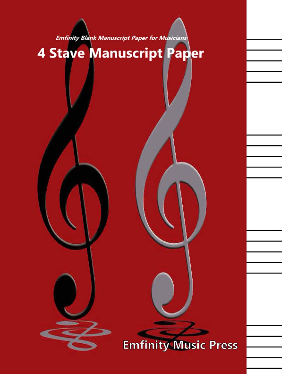 4 Stave Manuscript Paper 100 Pages, 8.5x11 by Emfinity Music Press