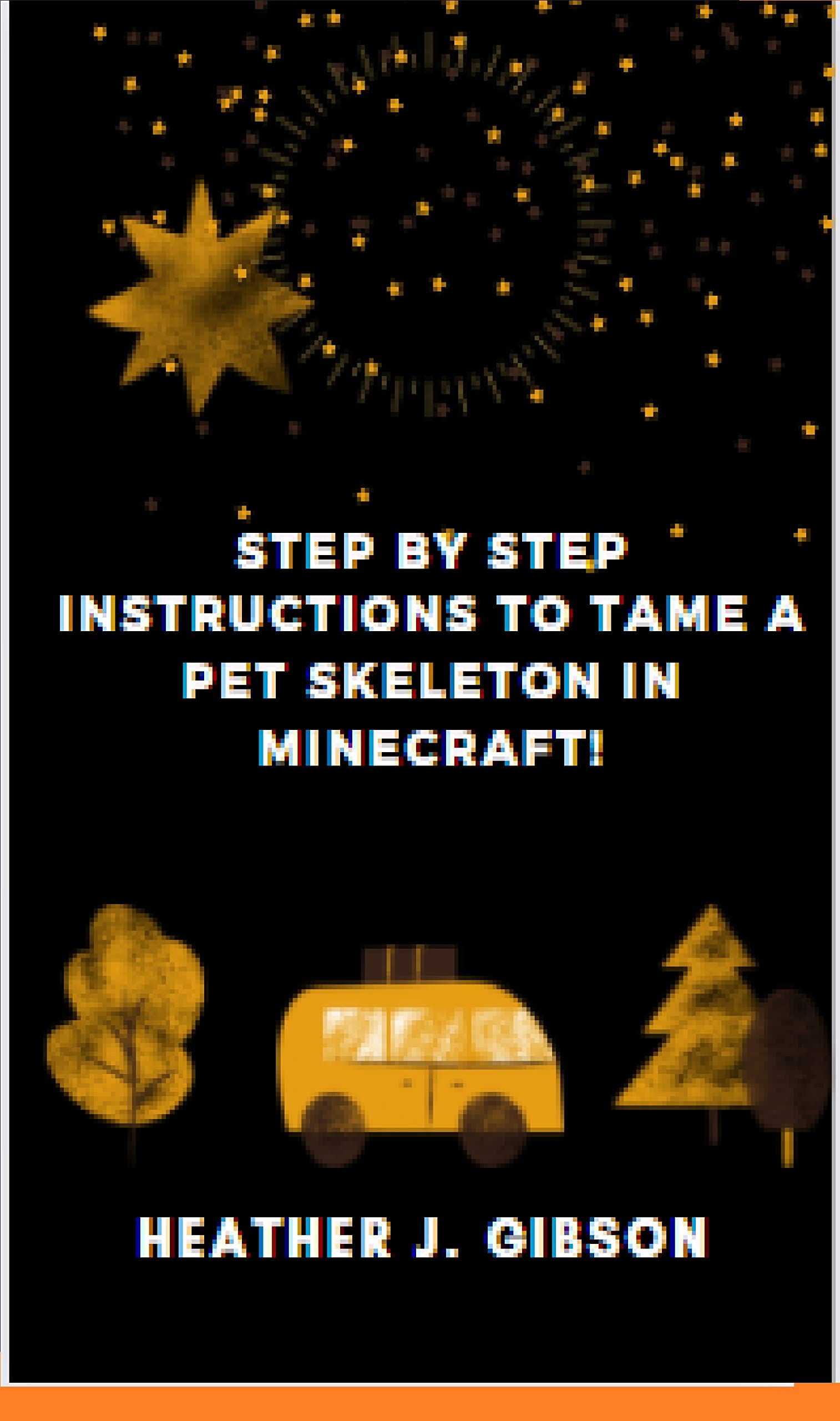 Step by step instructions to Tame a Pet SKELETON in Minecraft! by