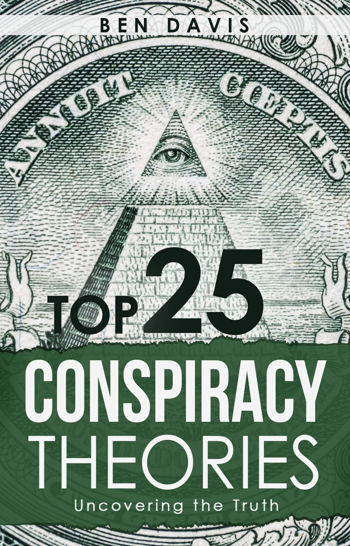 Top 25 Conspiracy Theories Uncovering the Truth by Ben Davis Goodreads(03)