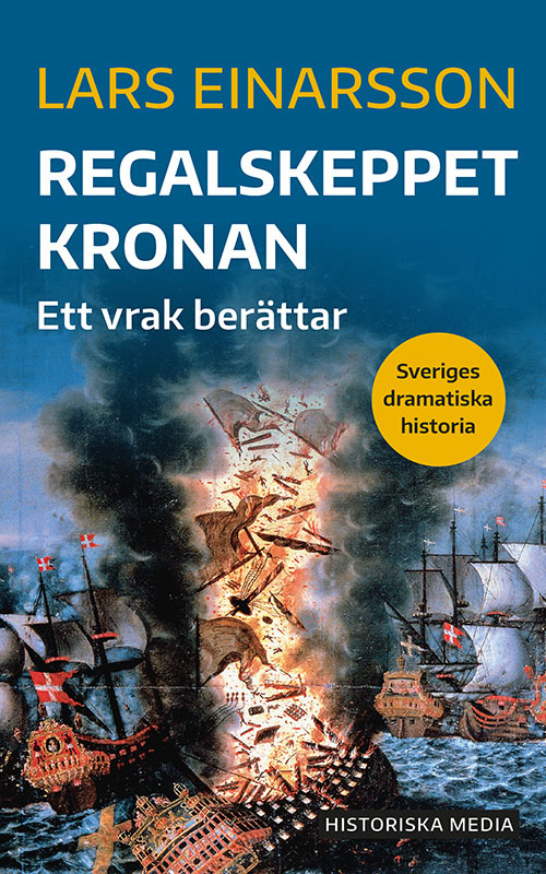 Regalskeppet Kronan: Ett vrak berättar