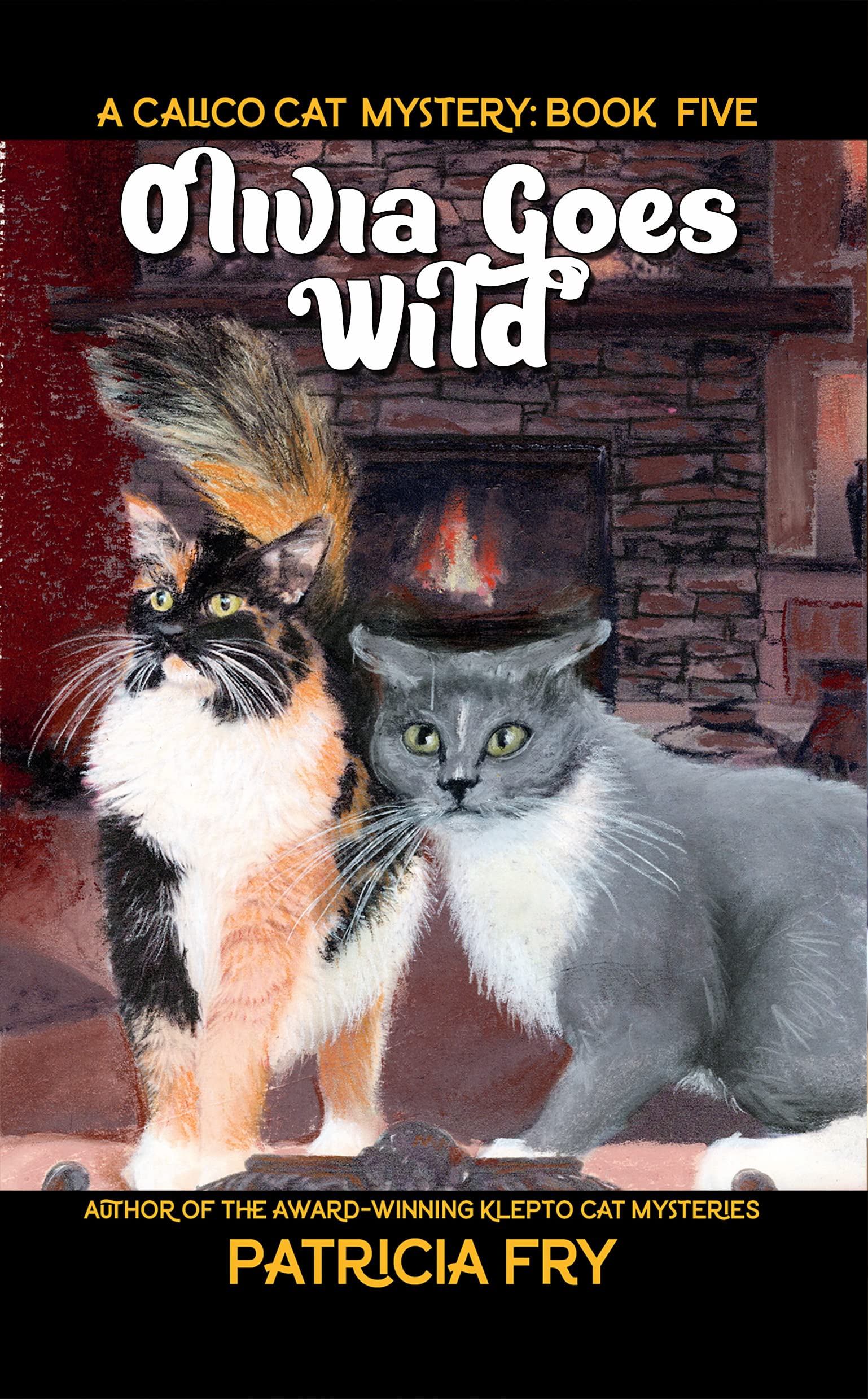 Olivia Goes Wild: A Calico Cat Mystery