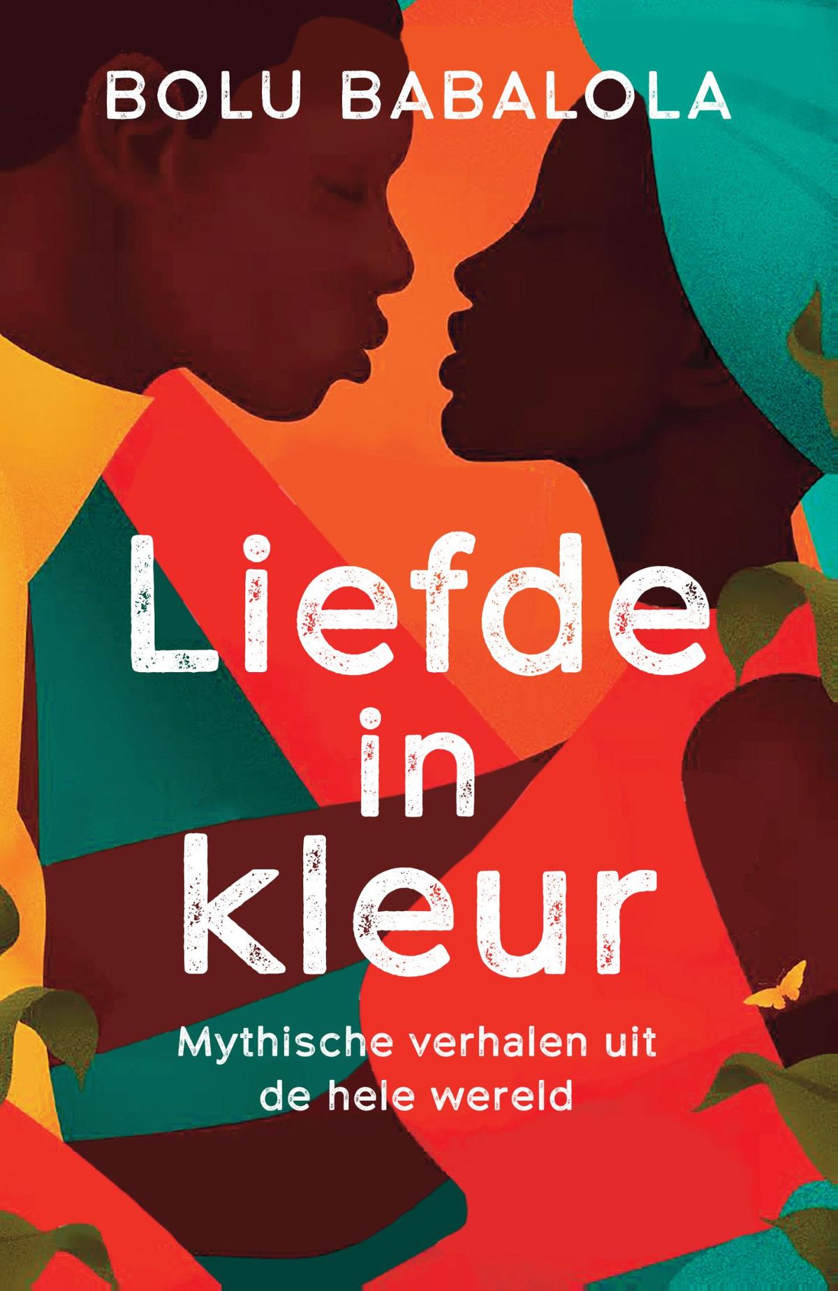 Liefde in kleur : hervertellingen van mythische verhalen uit de hele wereld