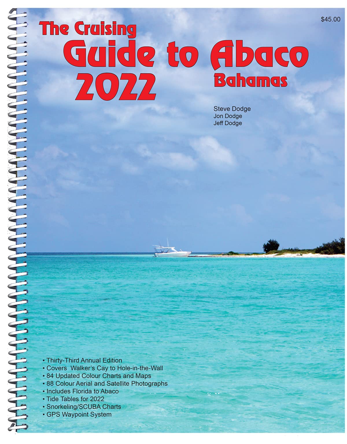 The Cruising Guide to Abaco, Bahamas 2022 by Steve Dodge