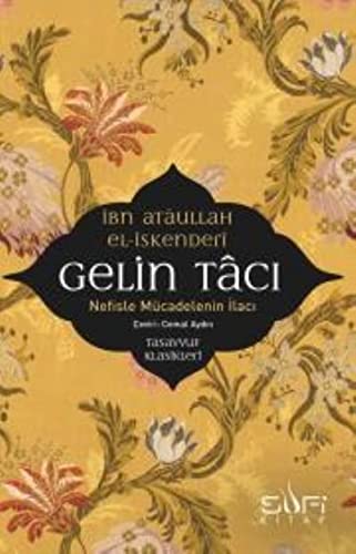 Gelin Tacı: Nefisle Mücadelenin İlacı