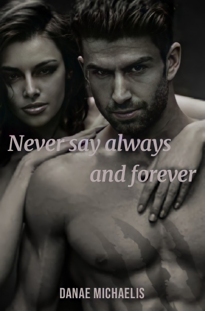 Never say Always and Forever: Des Schicksals Verzweiflung
