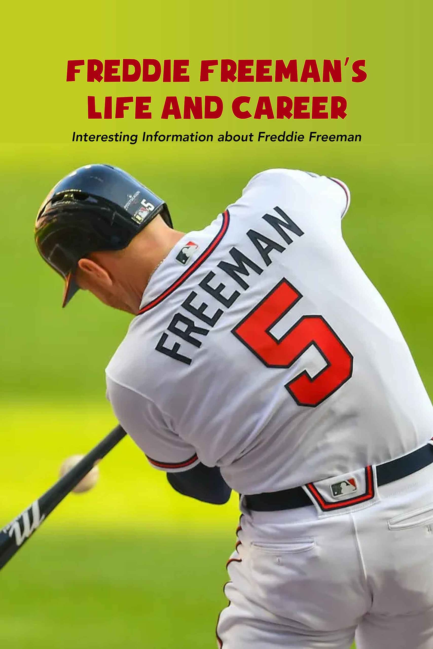 Freddie Freeman’s Life and Career: Interesting Information about ...