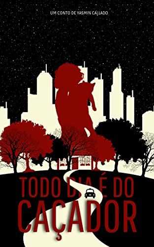 Todo dia é do caçador