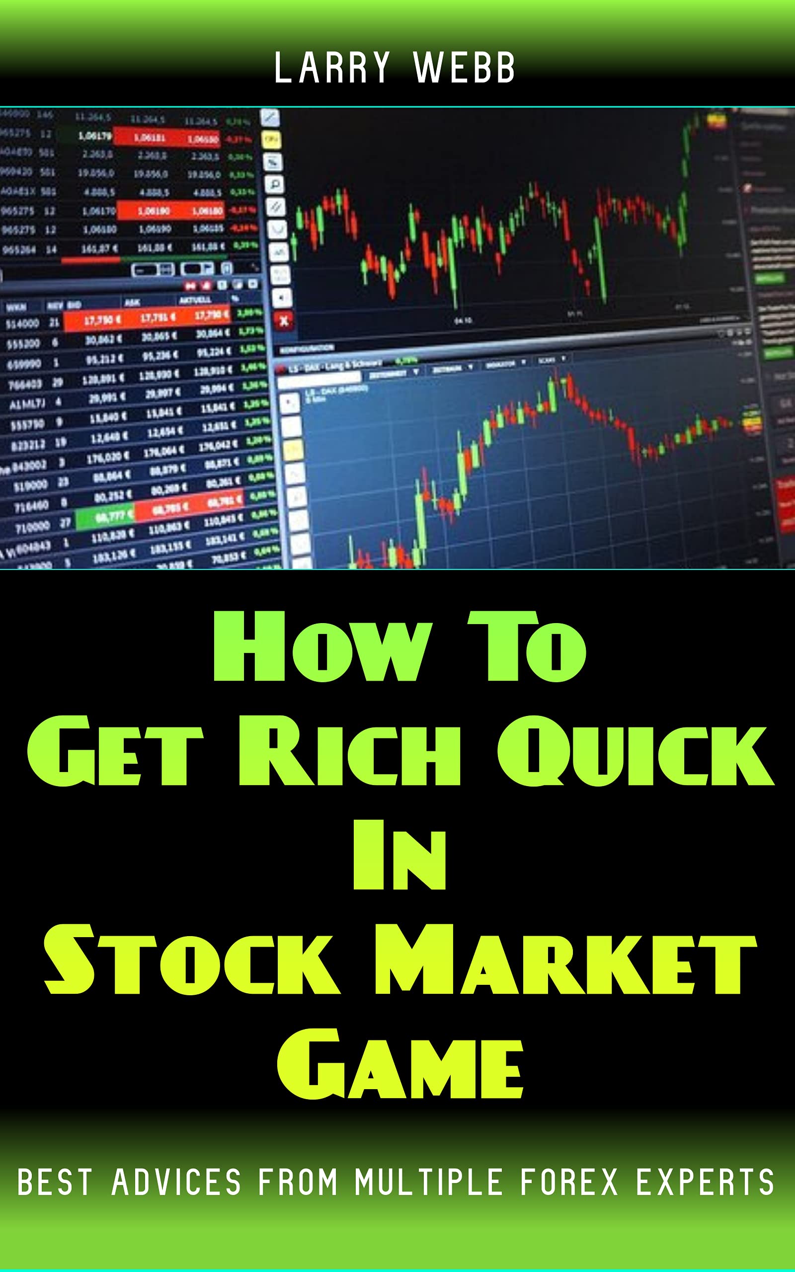 How To Get Rich Quick In Stock Market Game Best Advices From Multiple
