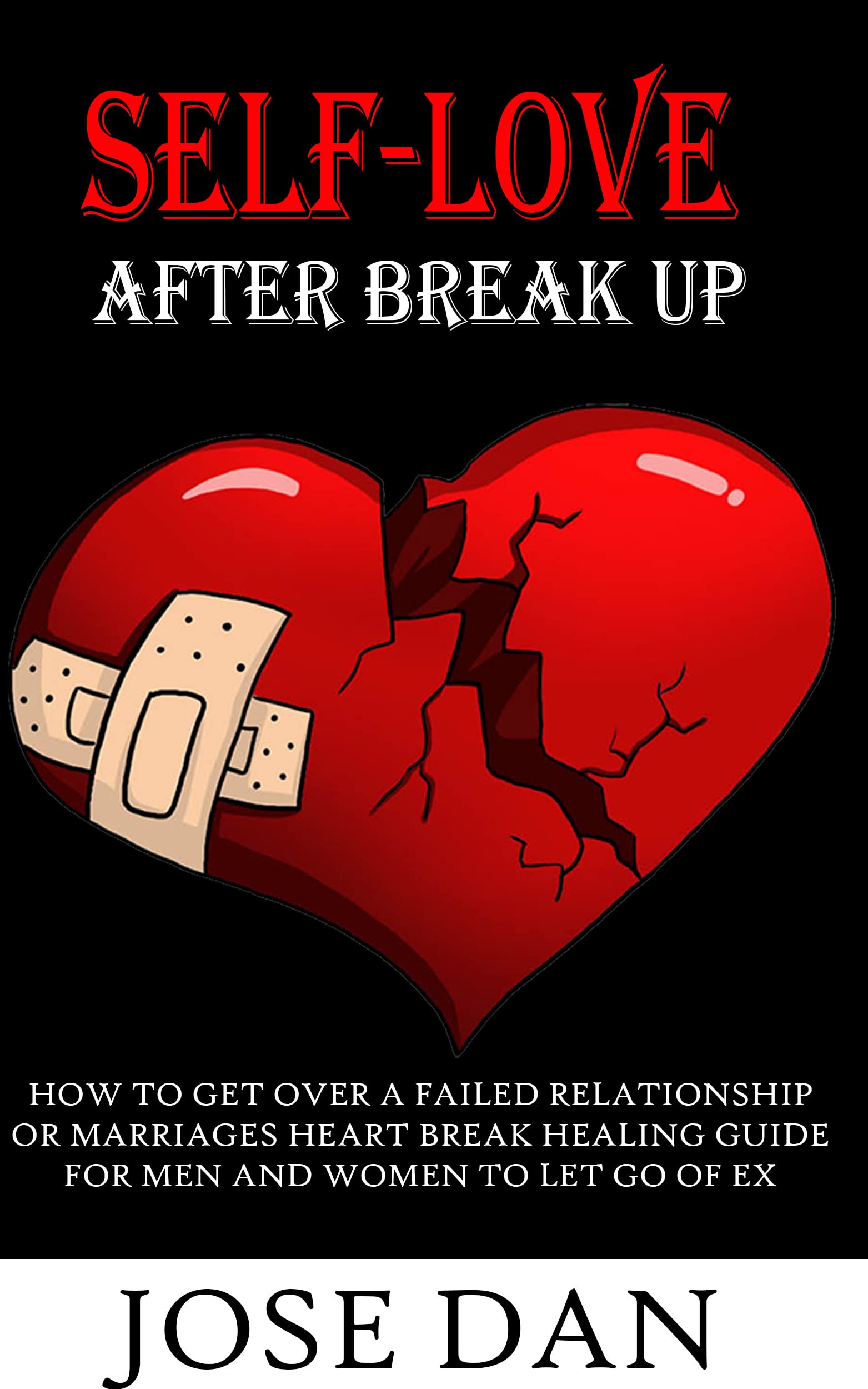 SelfLove After Break Up How To Get Over A Failed Relationship Or