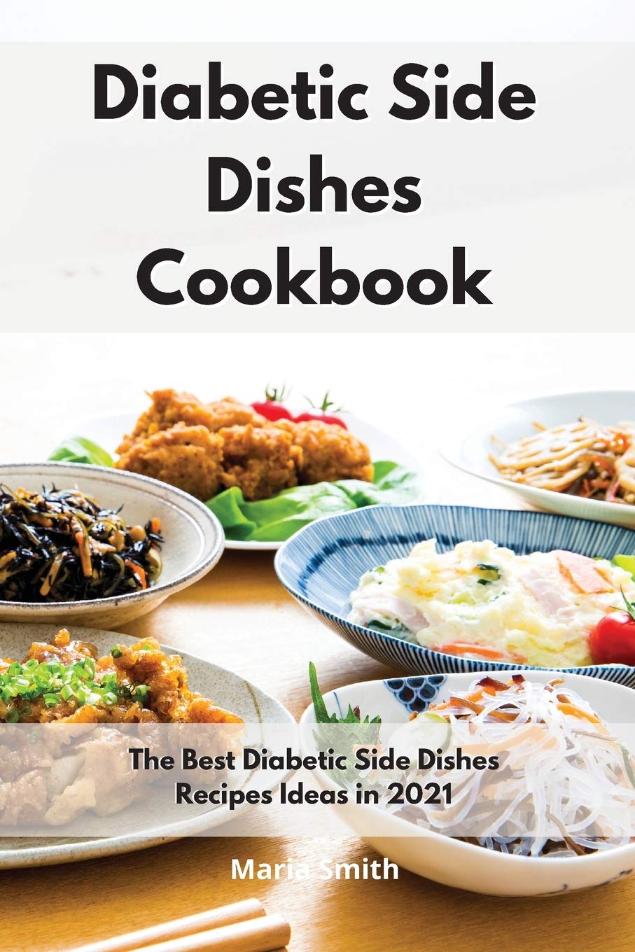 Diabetic Side Dishes Cookbook The Best Diabetic Side Dishes Recipes