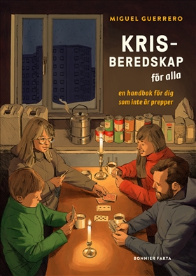 Krisberedskap för alla - en handbok för dig som inte är prepper