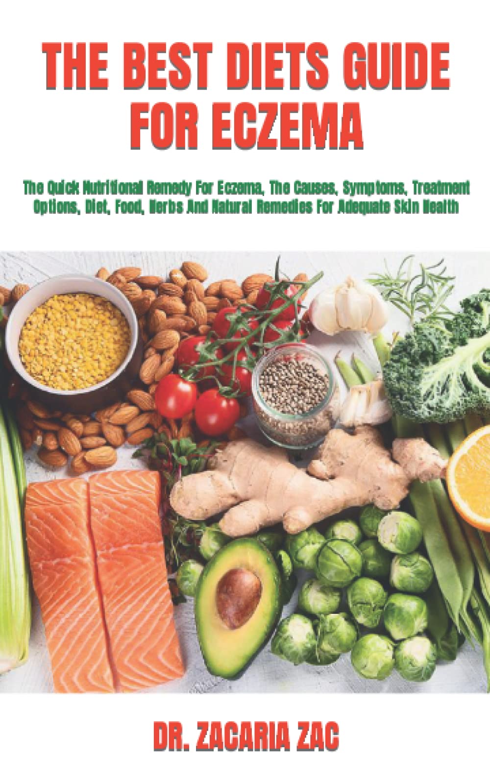 THE BEST DIETS GUIDE FOR ECZEMA The Quick Nutritional Remedy For