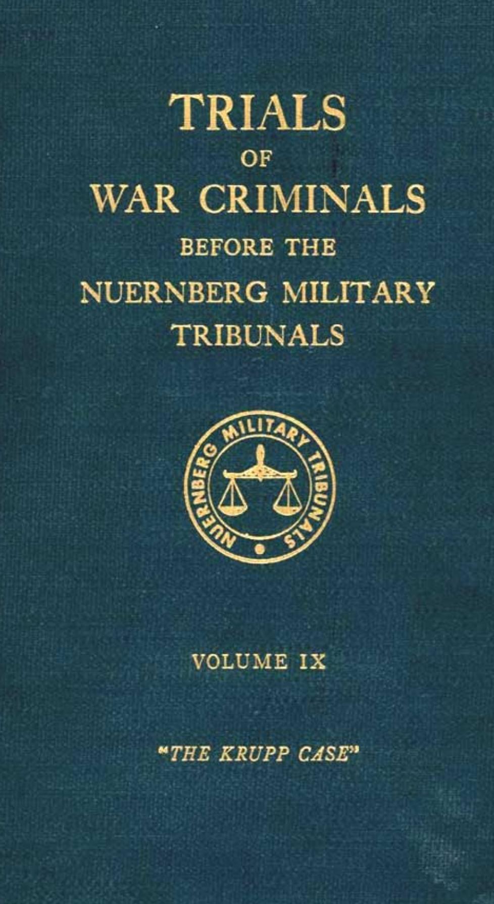 Trials of War Criminals Before the Nuernberg Military Tribunals Under ...