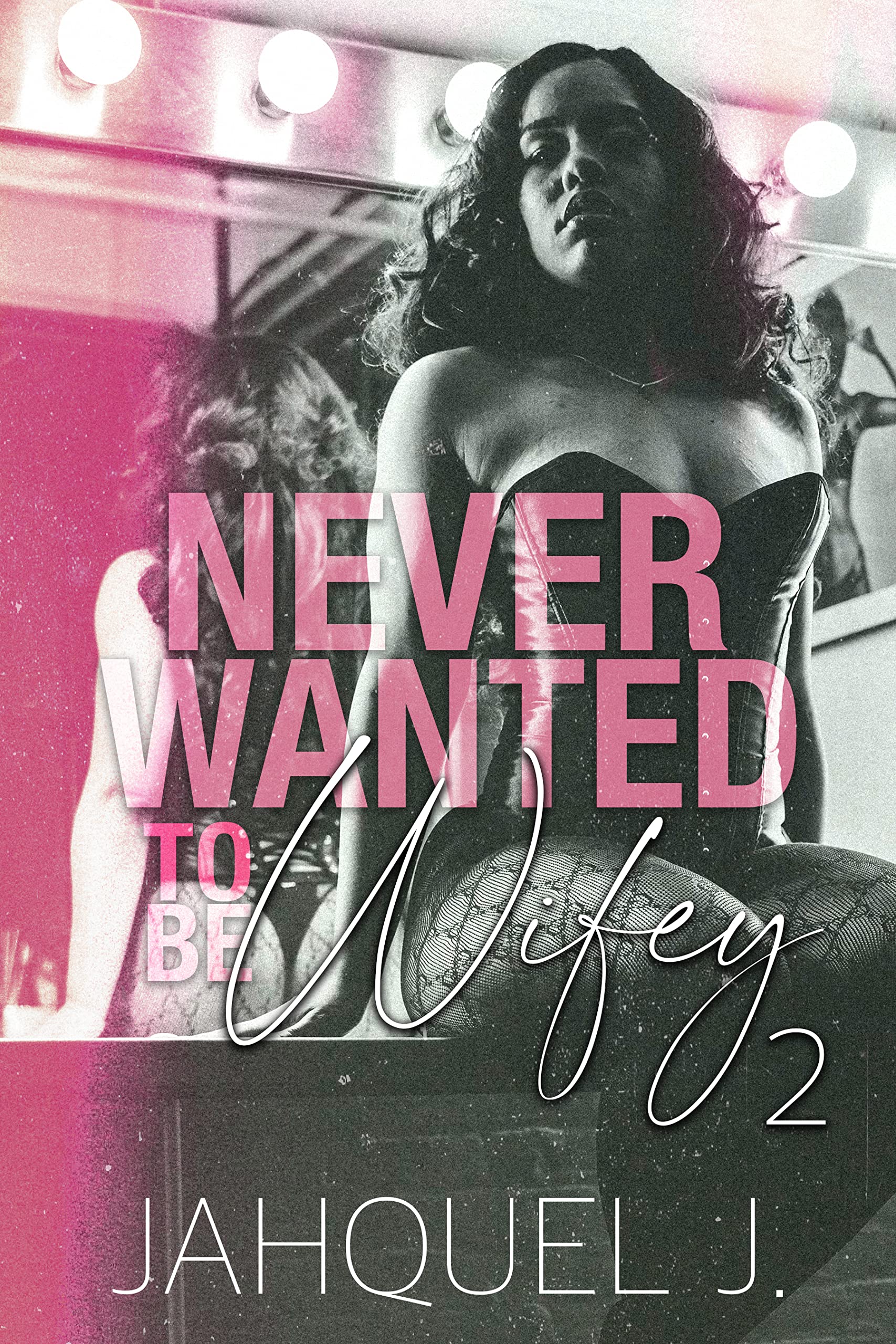 Never Wanted To Be Wifey 2 book cover