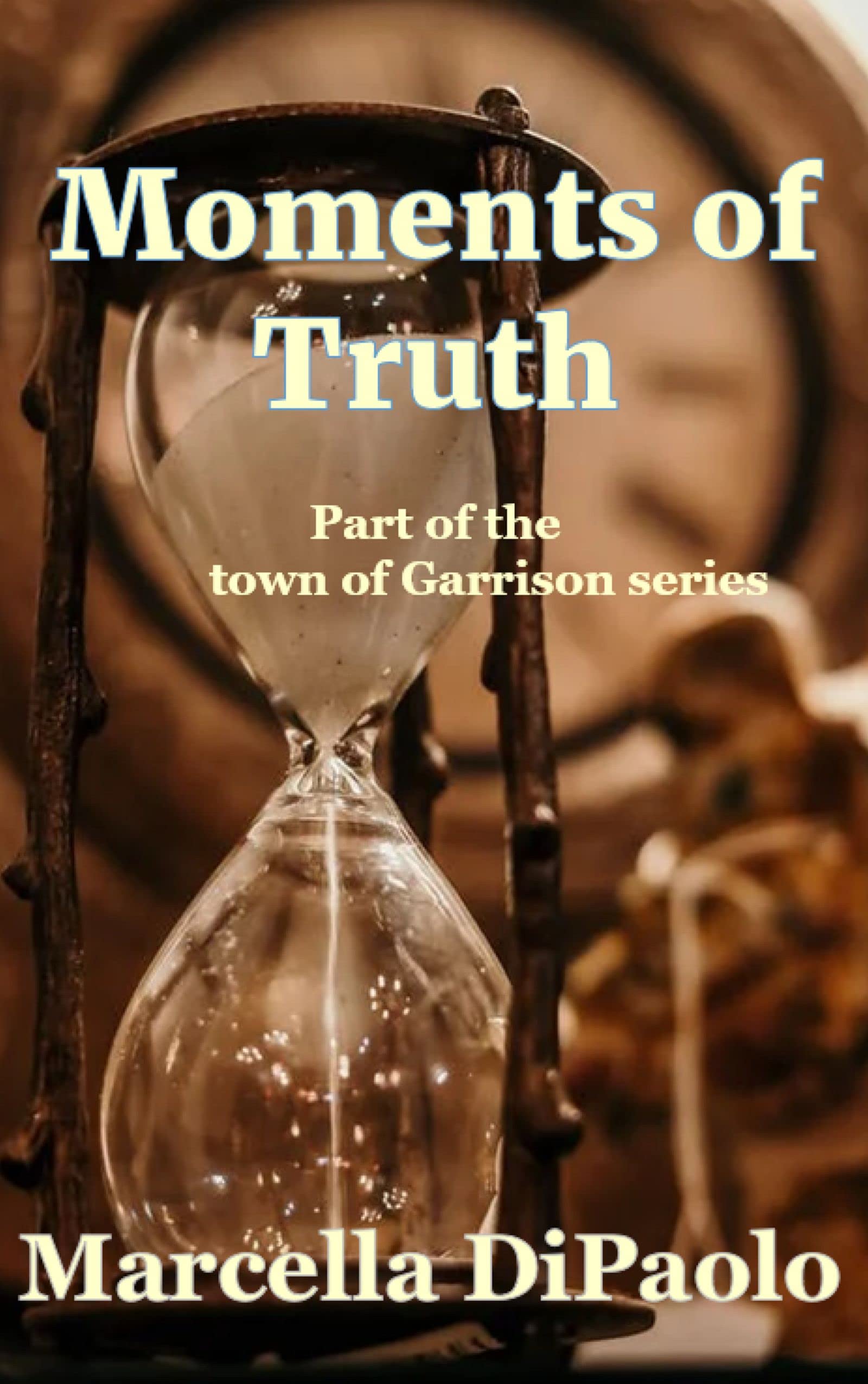 Moments of Truth
