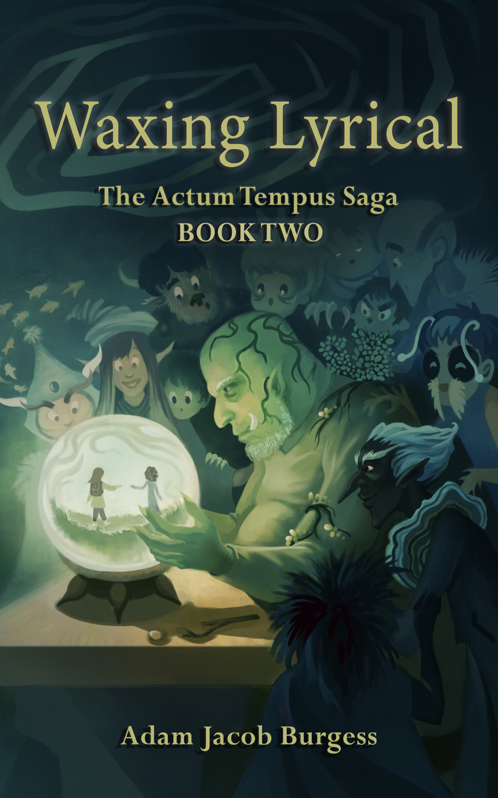 Waxing Lyrical (The Actum Tempus Saga, 2) by Adam Jacob Burgess