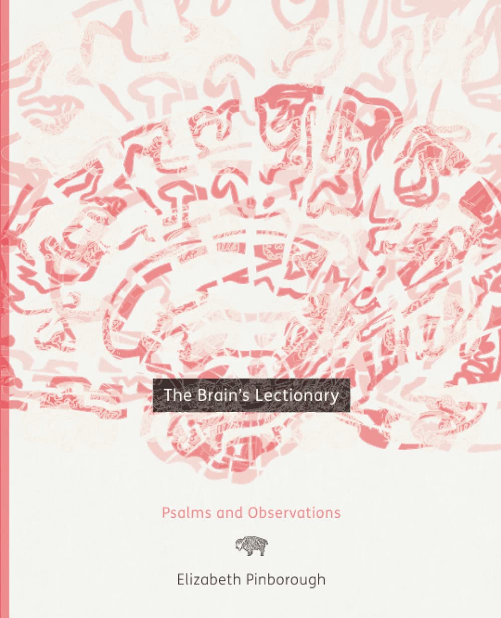 The Brain's Lectionary: Psalms & Observations