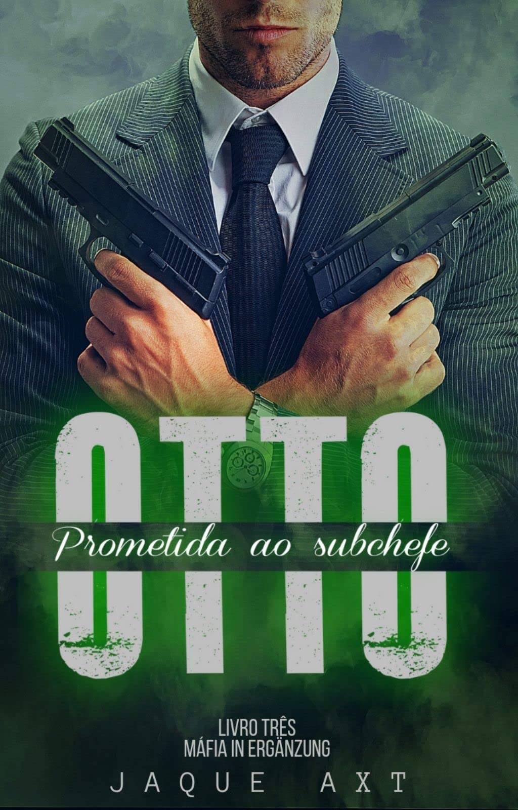 OTTO: PROMETIDA AO SUBCHEFE (Máfia In Ergänzung Livro 3)