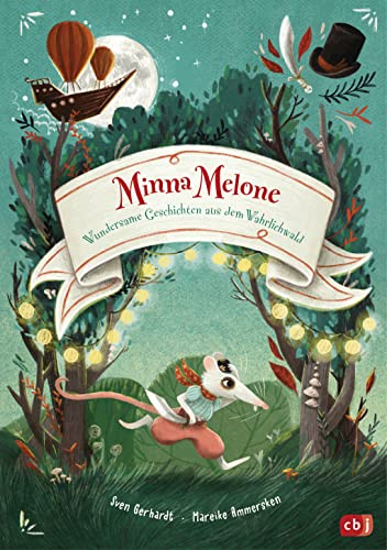 Minna Melone - Wundersame Geschichten aus dem Wahrlichwald book cover