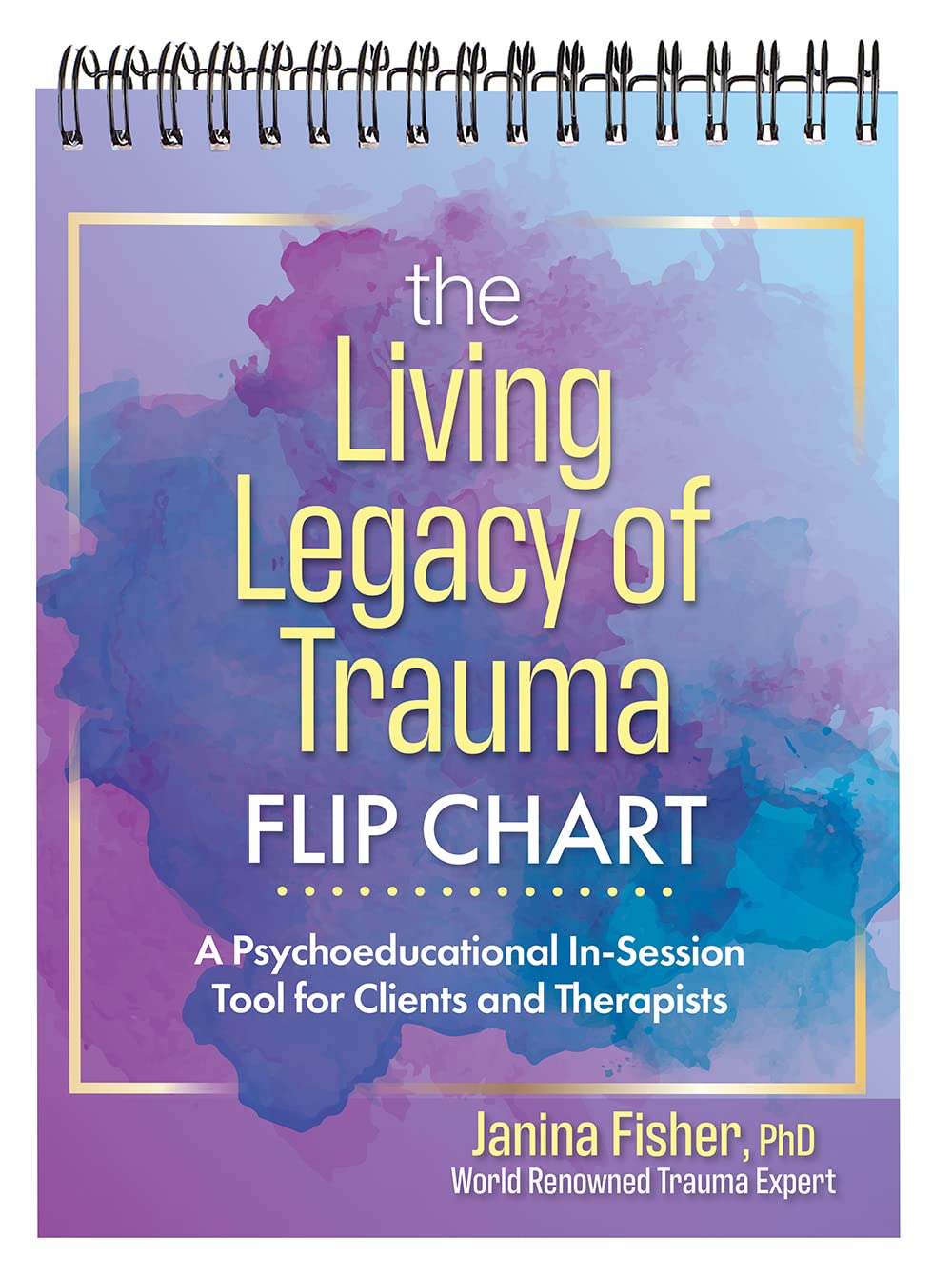 The Living Legacy of Trauma Flip Chart: A Psychoeducational In-Session Tool for Clients and Therapists