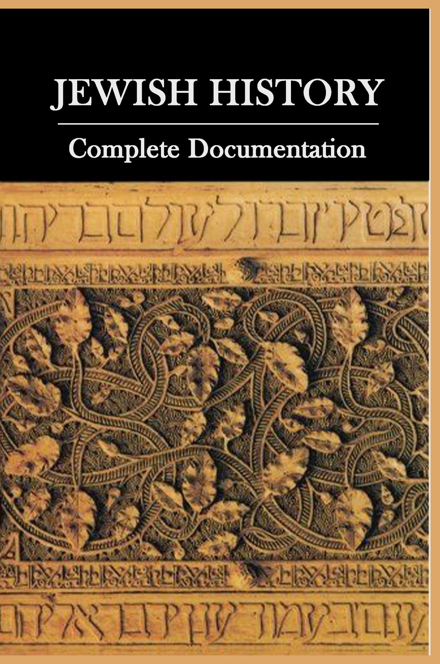 Jewish History Complete Documentation by Ike Labrode Goodreads