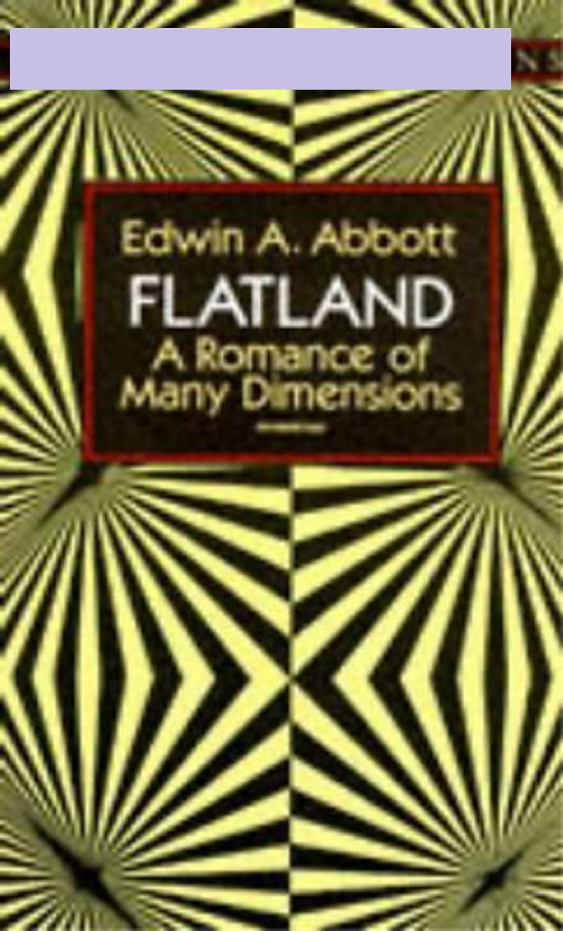 Flatland A Romance of Many Dimensions Illustrated by Edwin A. Abbott Goodreads