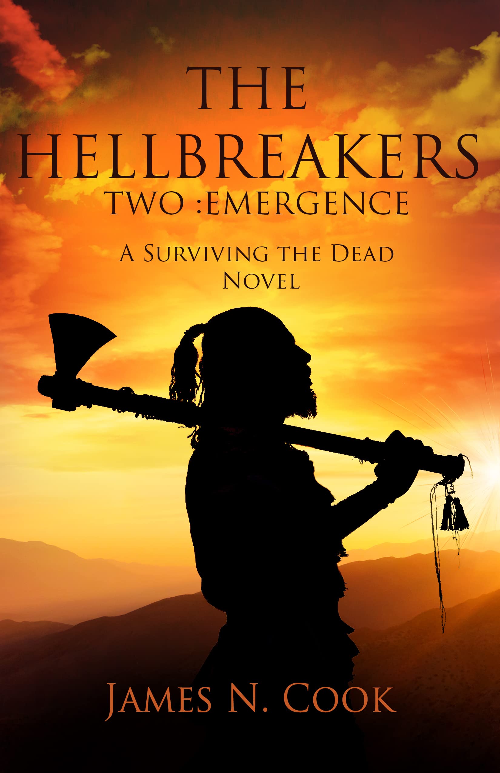 The Hellbreakers 2: Emergence: A Surviving the Dead Novel