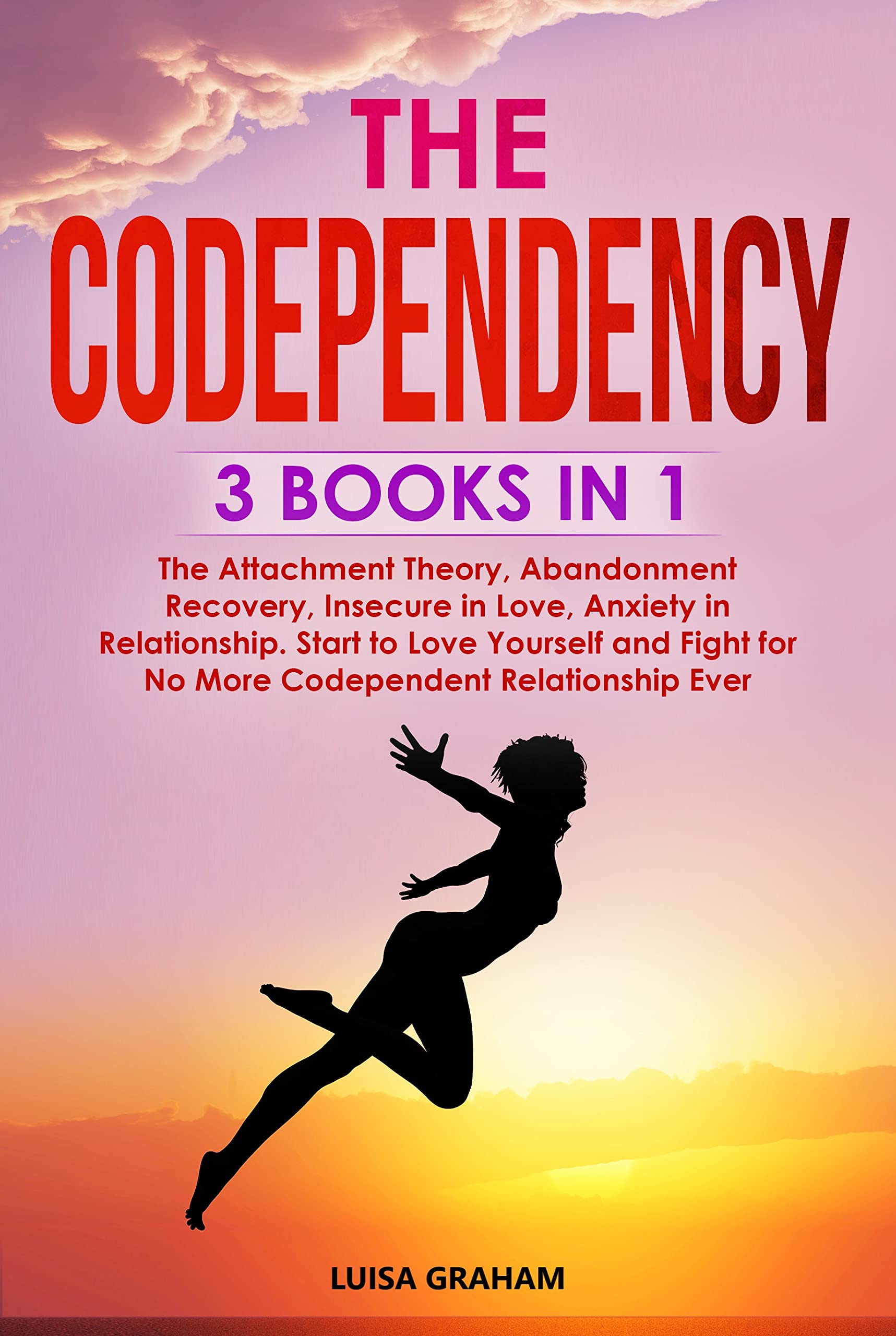 The Codependency 3 Books in 1 The Attachment Theory, Abandonment