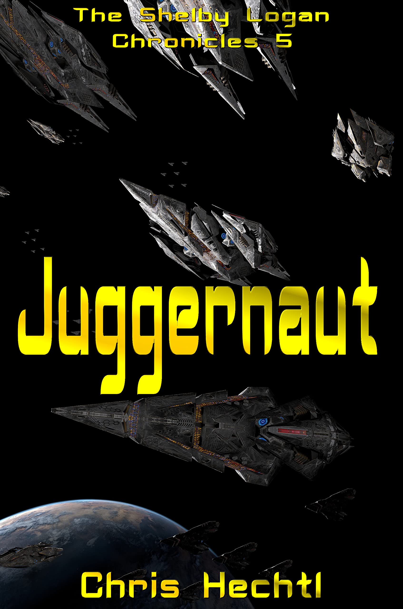 Juggernaut (The Shelby Logan Chronicles Book 5) by Chris Hechtl | Goodreads