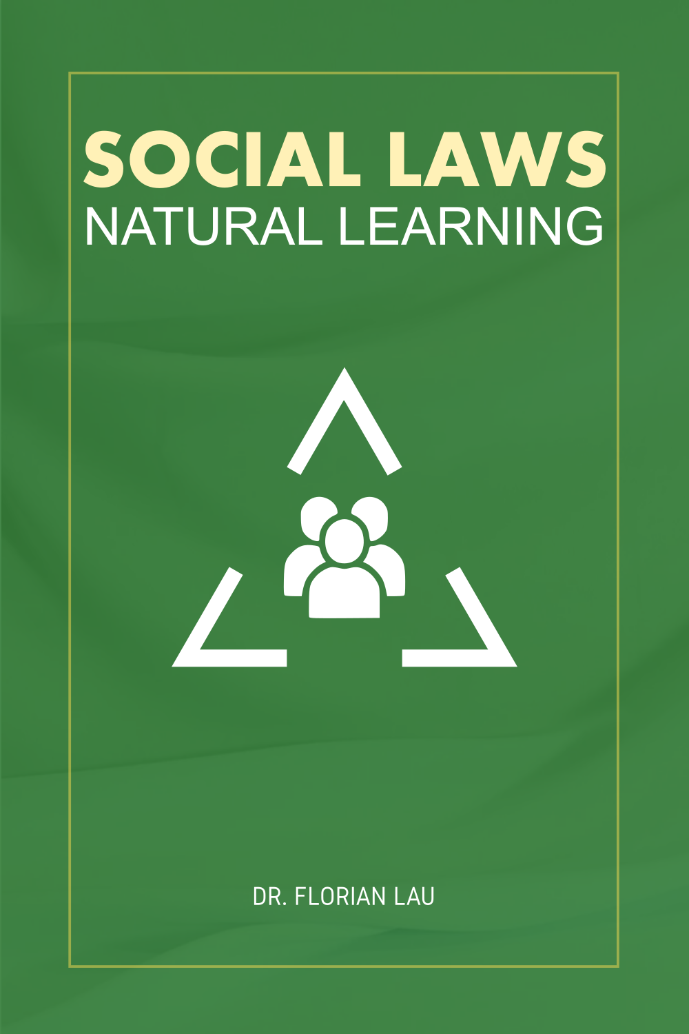 Social Laws Natural Learning by Florian Lau Goodreads