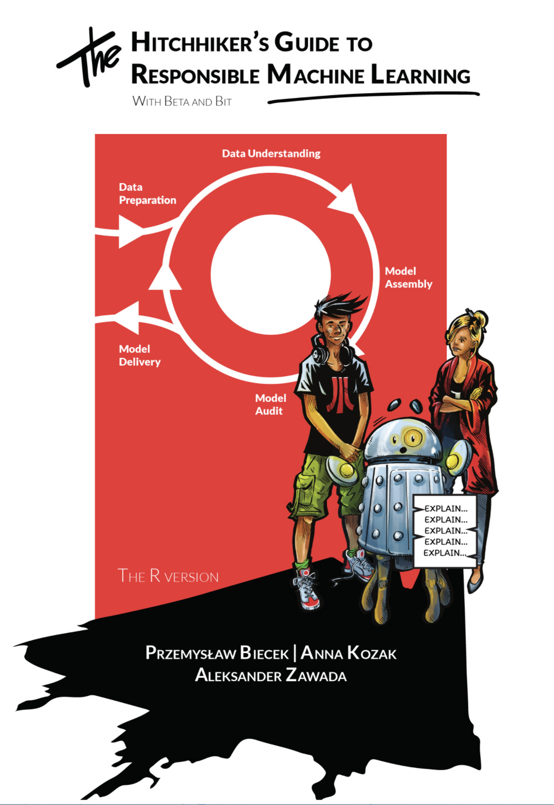 The Hitchhiker's Guide to Responsible Machine Learning by Przemysław Biecek Goodreads