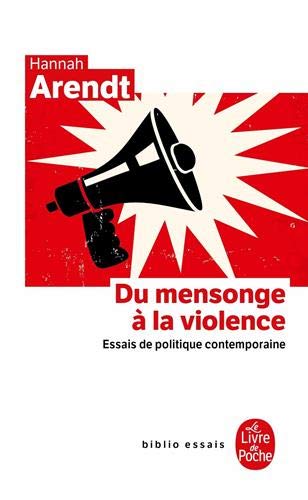 Du mensonge à la violence: Essais de politique contemporaine