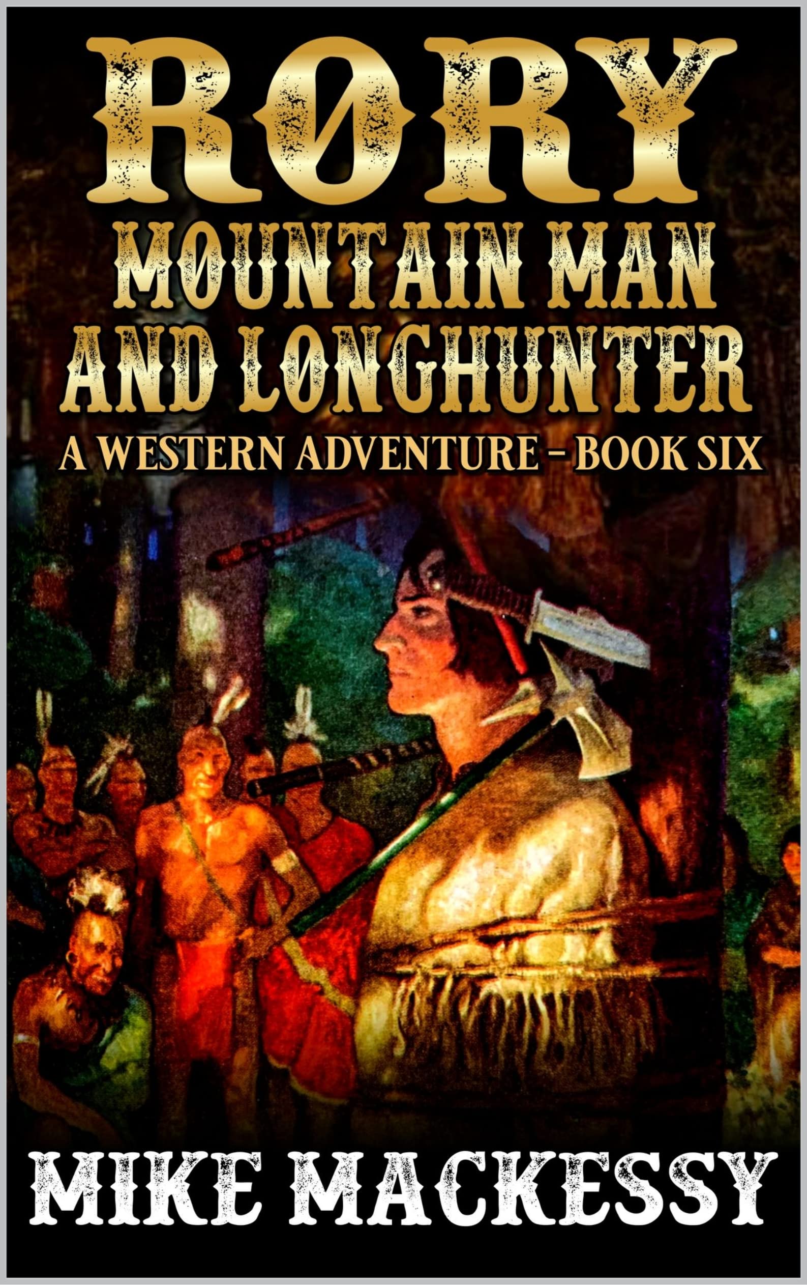 Rory: Mountain Man And Longhunter: Eli On The Revenge Trail: A Western Adventure