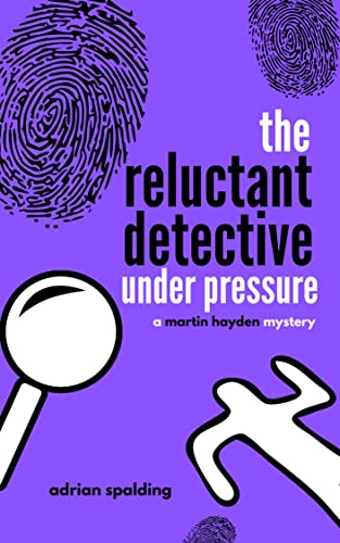 The Reluctant Detective Under Pressure