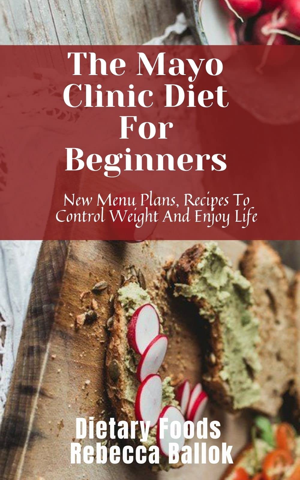 The Mayo Clinic Diet For Beginners New Menu Plans, Recipes To Control