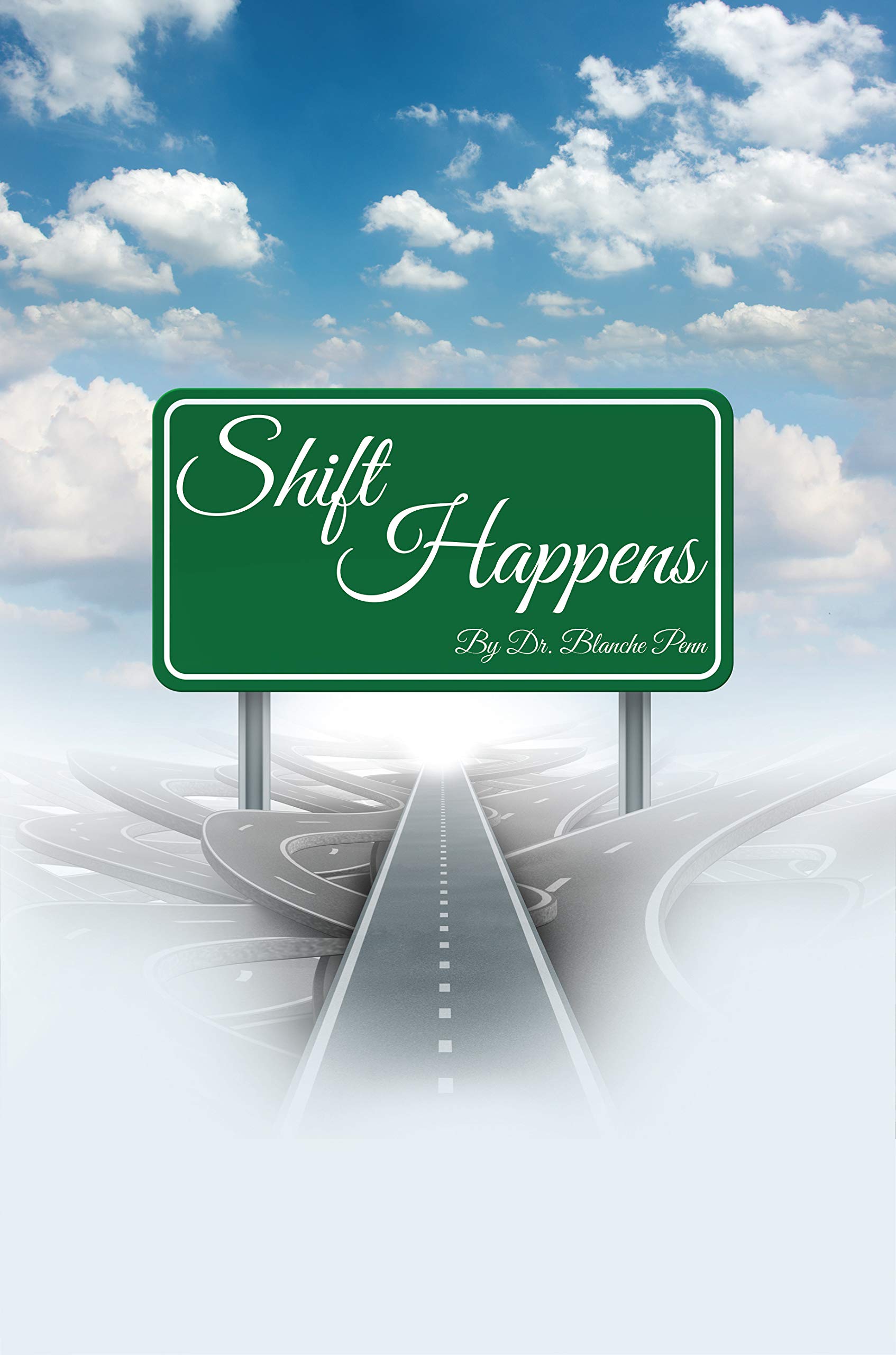 Shift Happens by Dr. Blanche Penn Goodreads