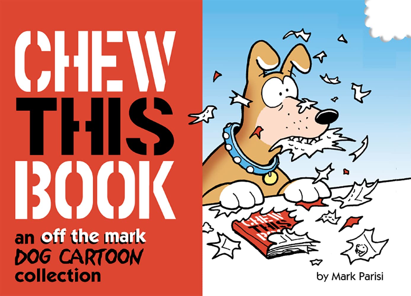 Chew This Book: An Off the Mark Dog Cartoon Collection