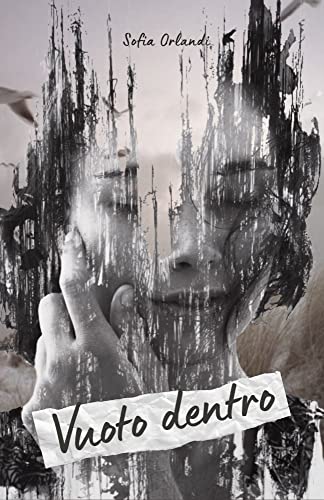 Vuoto dentro by Sofia Orlandi Goodreads