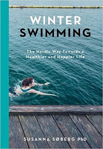 Winter Swimming: The Nordic Way Towards a Healthier and Happier Life