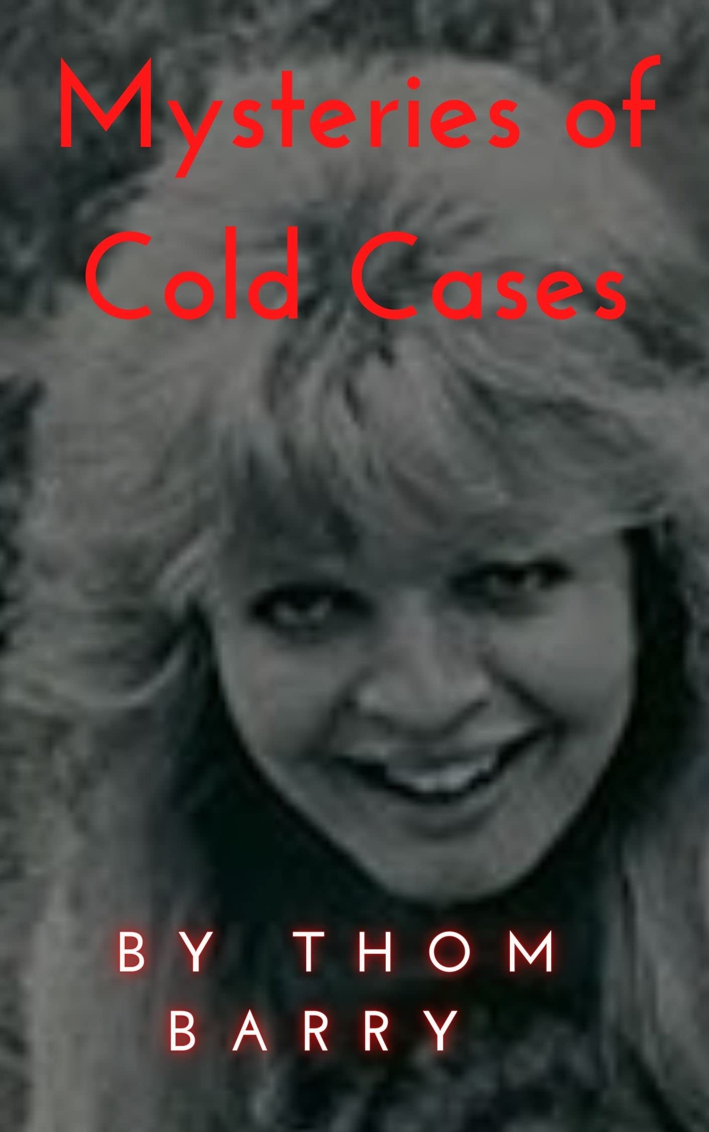 Mysteries of Cold Cases Open Case Files ", within which rhetorical