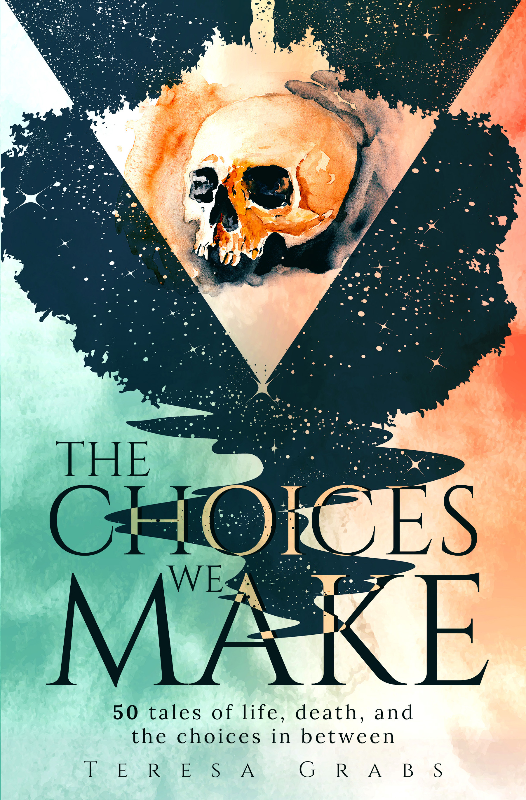The Choices We Make by Teresa Grabs Goodreads