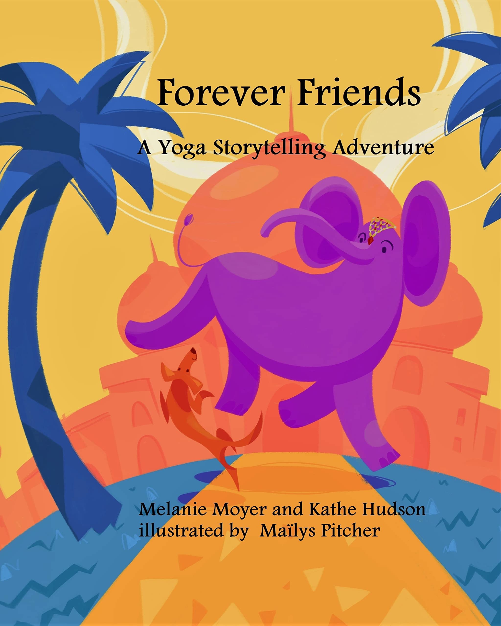 A Yoga Storytelling Adventure: Forever Friends