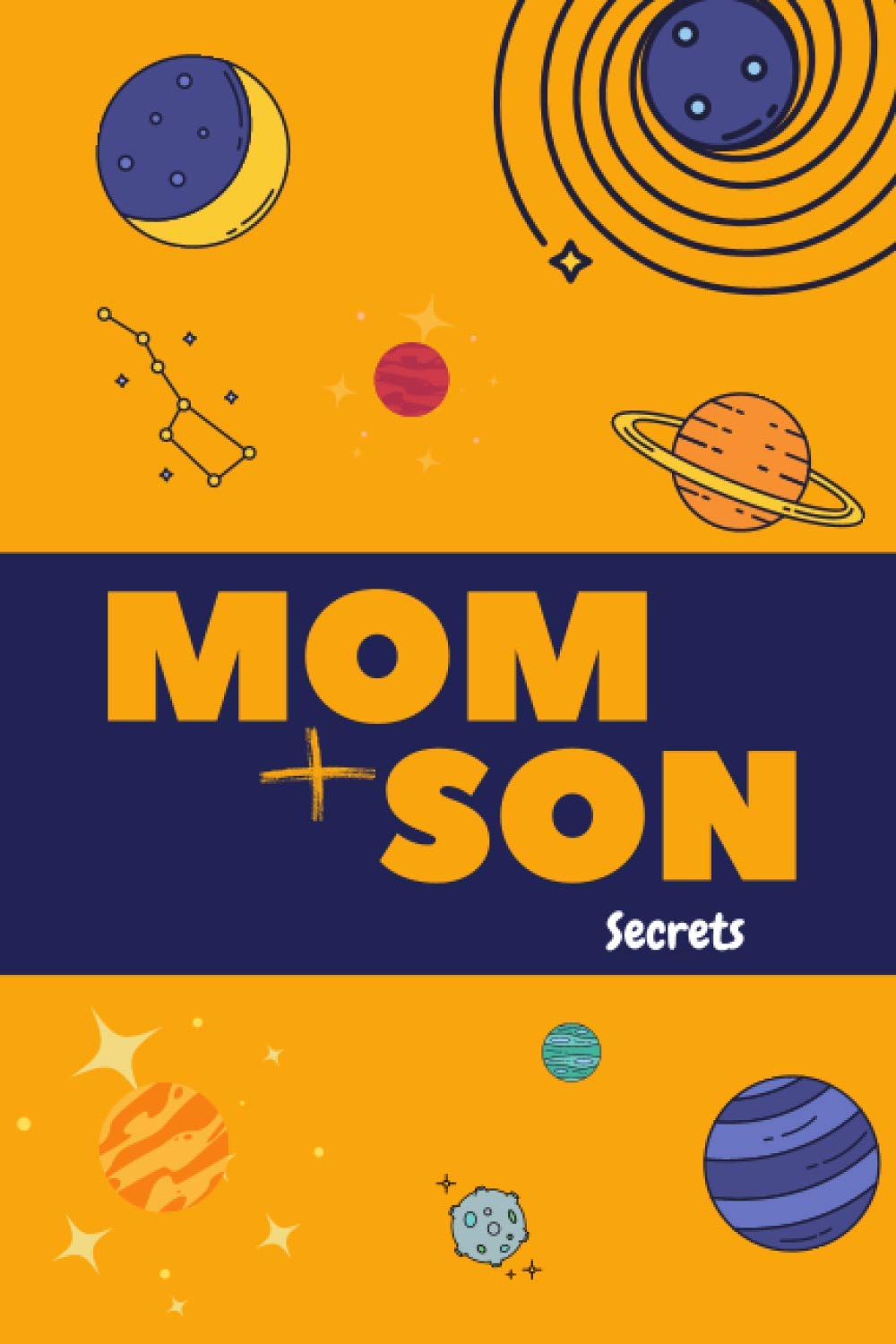 Mom Son Secrets Mother and Son Back and Forth Journal: a cute Mother