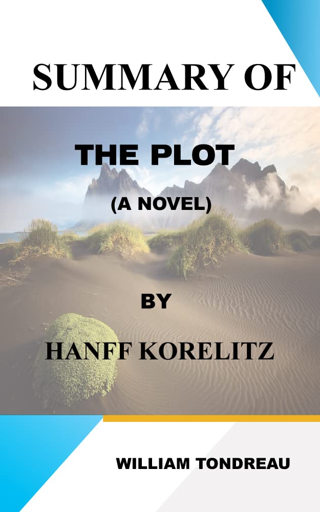 Summary of The Plot A Novel by Jean Hanff Korelitz by William Tondreau