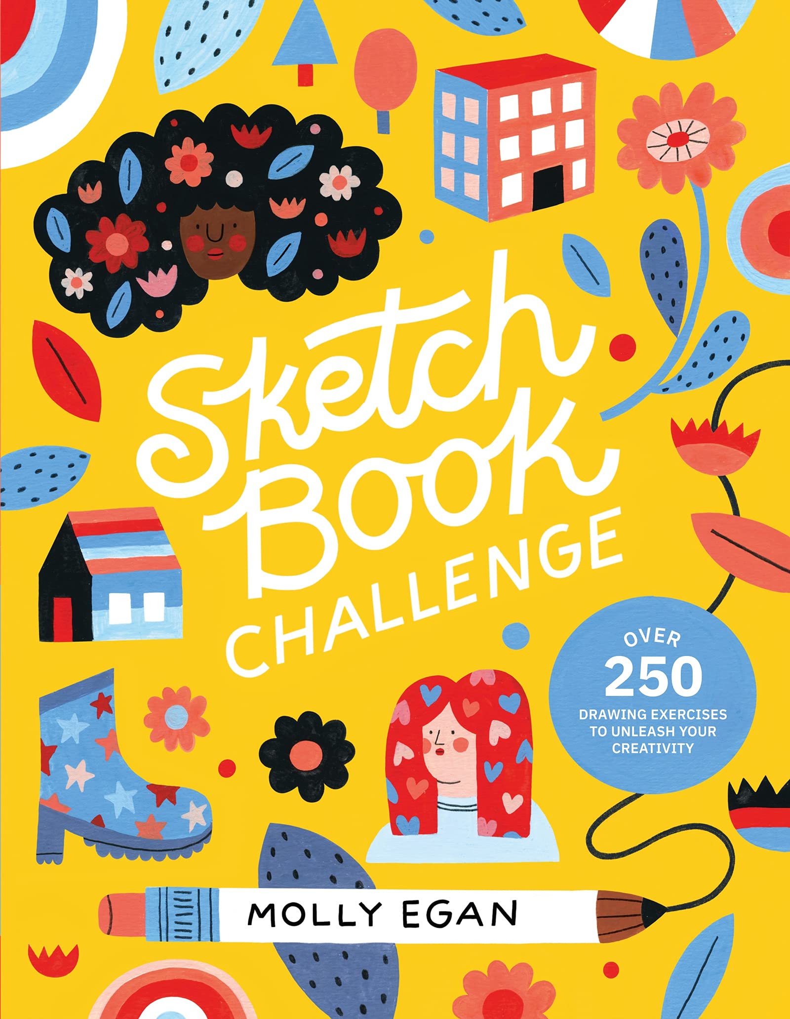 Sketchbook Challenge Over 250 drawing exercises to unleash your